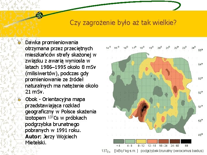 Czy zagrożenie było aż tak wielkie? Dawka promieniowania otrzymana przez przeciętnych mieszkańców strefy skażonej