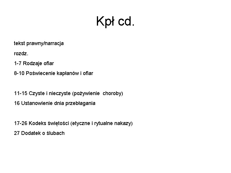 Kpł cd. tekst prawny/narracja rozdz. 1 -7 Rodzaje ofiar 8 -10 Poświecenie kapłanów i