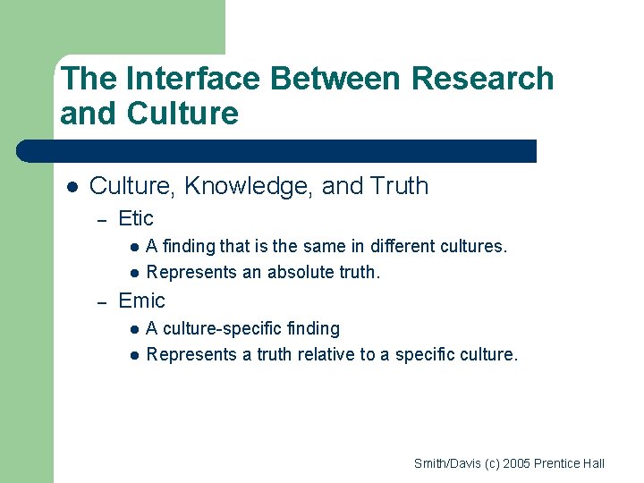 The Interface Between Research and Culture l Culture, Knowledge, and Truth – Etic l