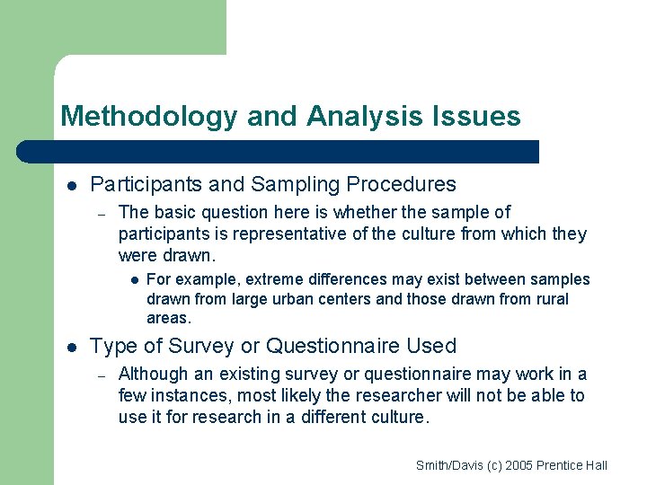 Methodology and Analysis Issues l Participants and Sampling Procedures – The basic question here