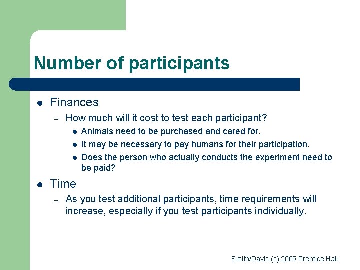 Number of participants l Finances – How much will it cost to test each