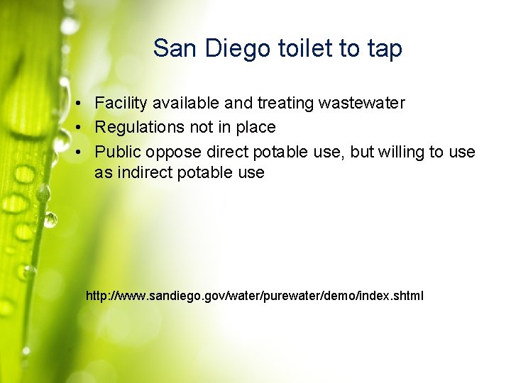 San Diego toilet to tap • Facility available and treating wastewater • Regulations not