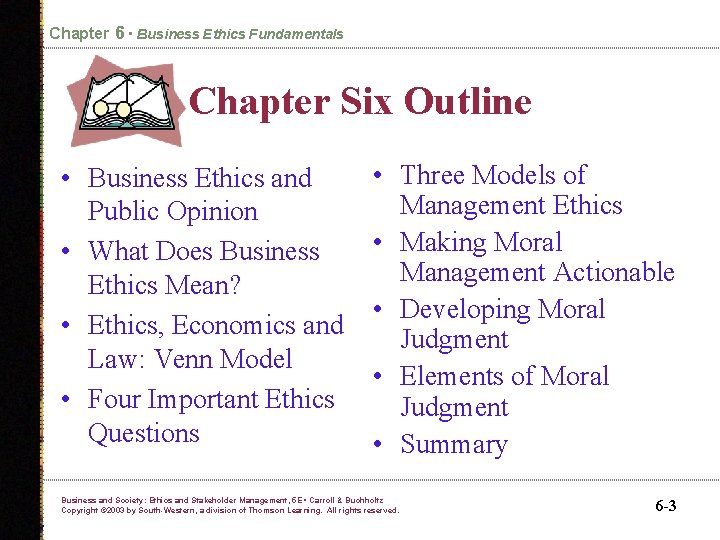 Chapter 6 • Business Ethics Fundamentals Chapter Six Outline • Business Ethics and Public