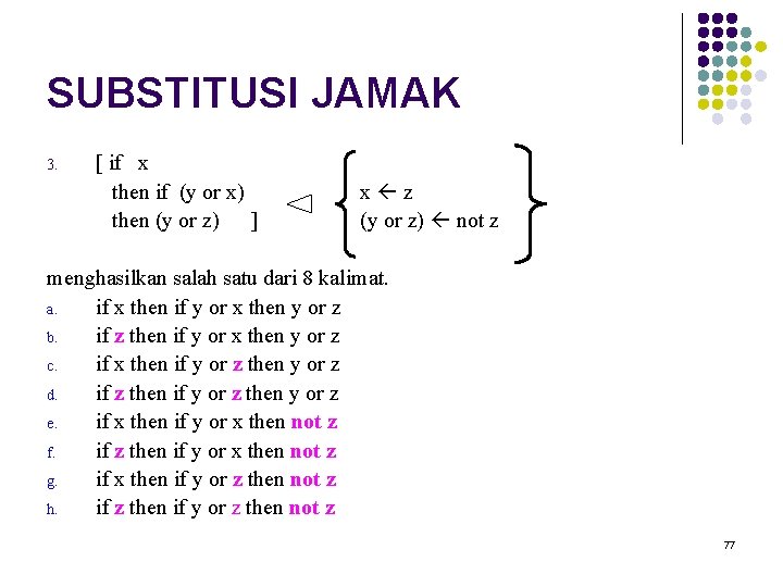 SUBSTITUSI JAMAK 3. [ if x then if (y or x) then (y or