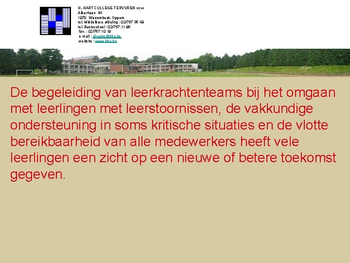  H. -HARTCOLLEGE-TERVUREN vzw Albertlaan 44 1970 Wezembeek-Oppem tel. Middelbare afdeling : 02/767 35
