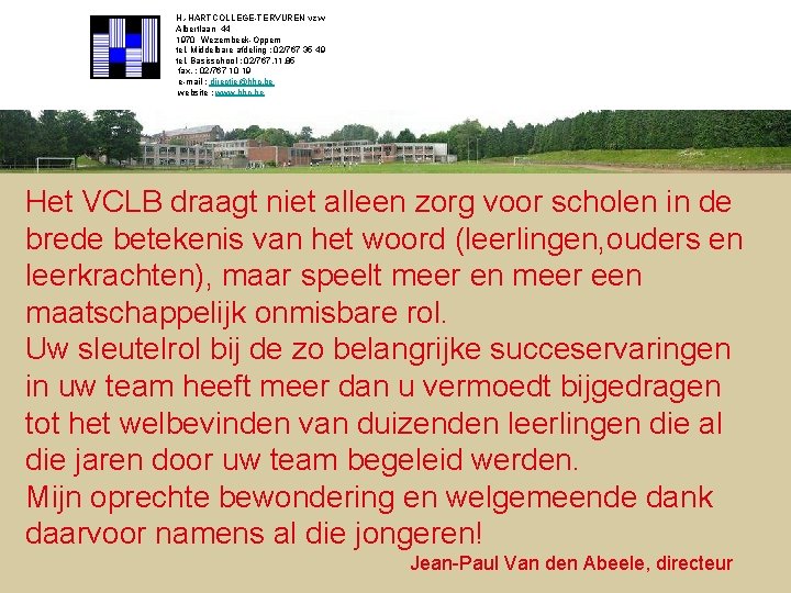  H. -HARTCOLLEGE-TERVUREN vzw Albertlaan 44 1970 Wezembeek-Oppem tel. Middelbare afdeling : 02/767 35