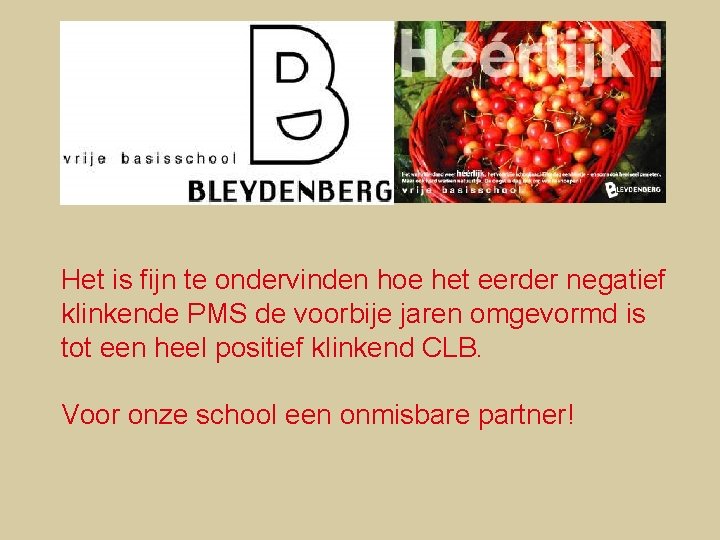 Het is fijn te ondervinden hoe het eerder negatief klinkende PMS de voorbije jaren