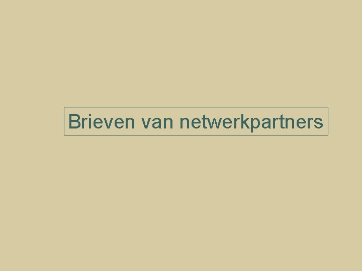 Brieven van netwerkpartners 