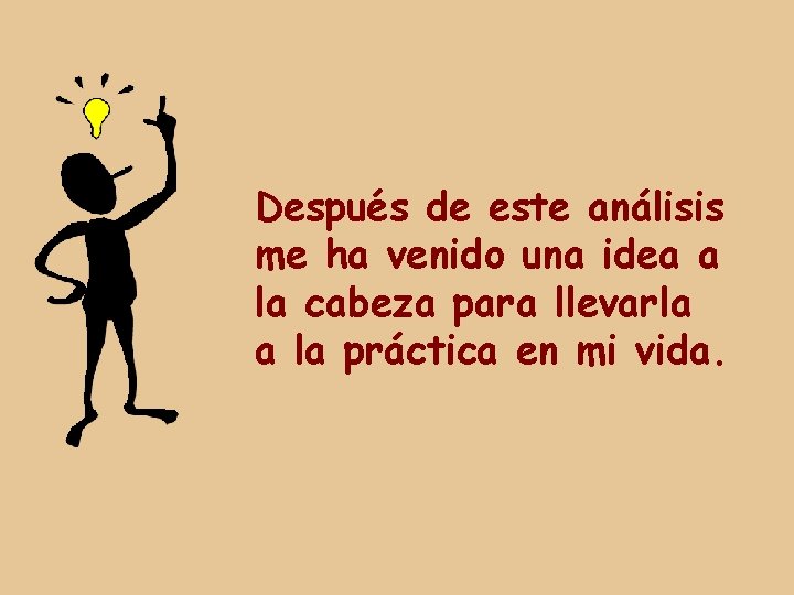 Después de este análisis me ha venido una idea a la cabeza para llevarla