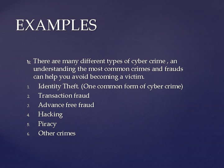 EXAMPLES 1. 2. 3. 4. 5. 6. There are many different types of cyber