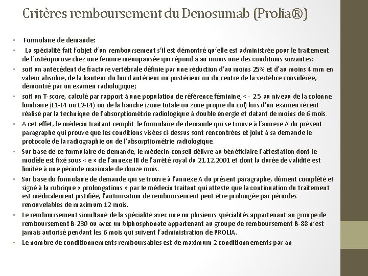 Critères remboursement du Denosumab (Prolia®) • Formulaire de demande: • La spécialité fait l’objet