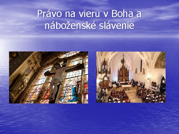 Právo na vieru v Boha a náboženské slávenie 