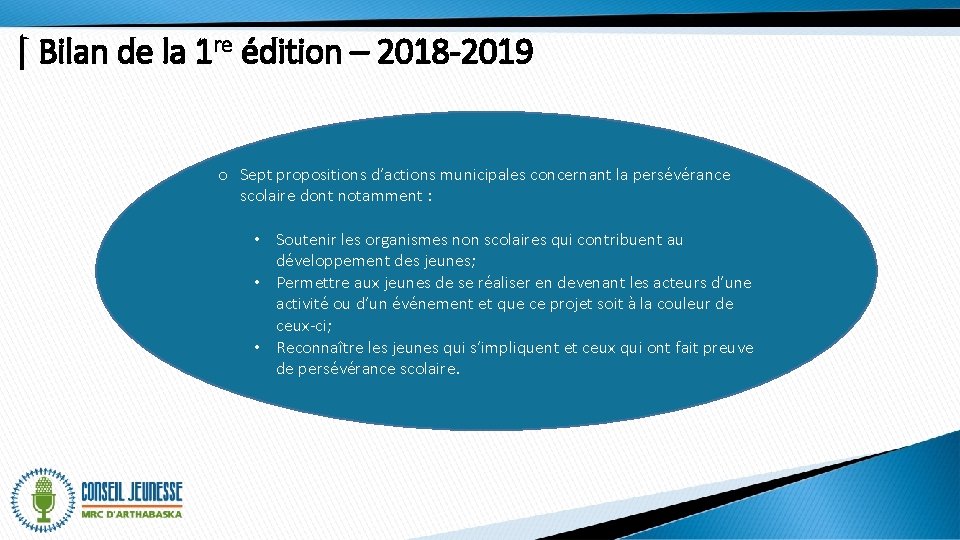 | Bilan de la 1 re édition – 2018 -2019 o Sept propositions d’actions