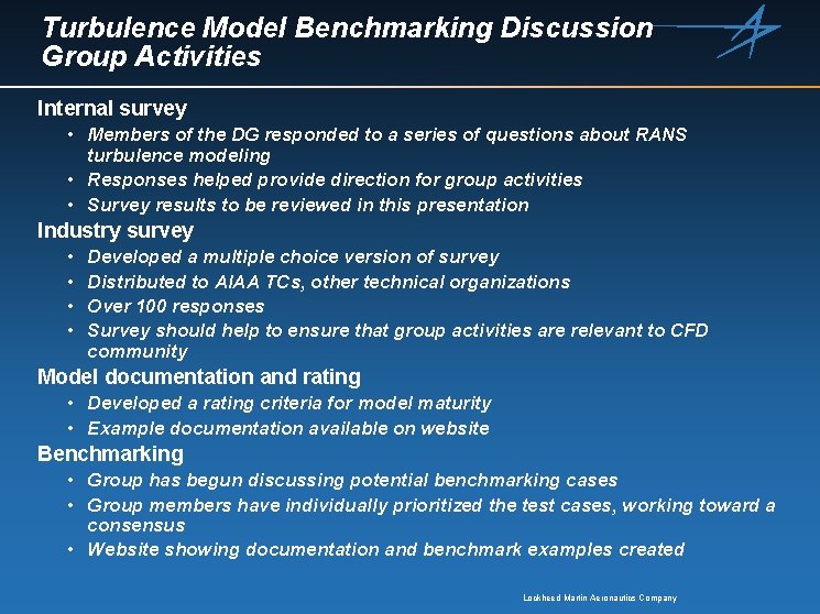 Turbulence Model Benchmarking Discussion Group Activities Internal survey • Members of the DG responded