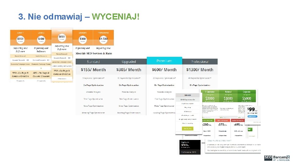 3. Nie odmawiaj – WYCENIAJ! 