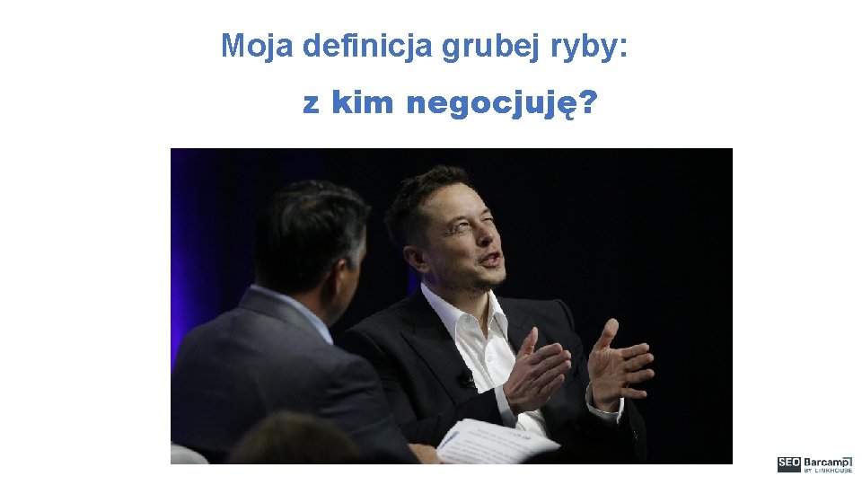 Moja definicja grubej ryby: z kim negocjuję? 