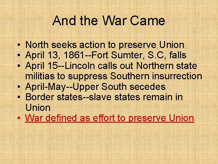 And the War Came • North seeks action to preserve Union • April 13,