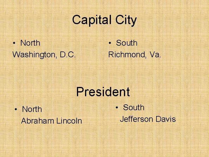 Capital City • North Washington, D. C. • South Richmond, Va. President • North