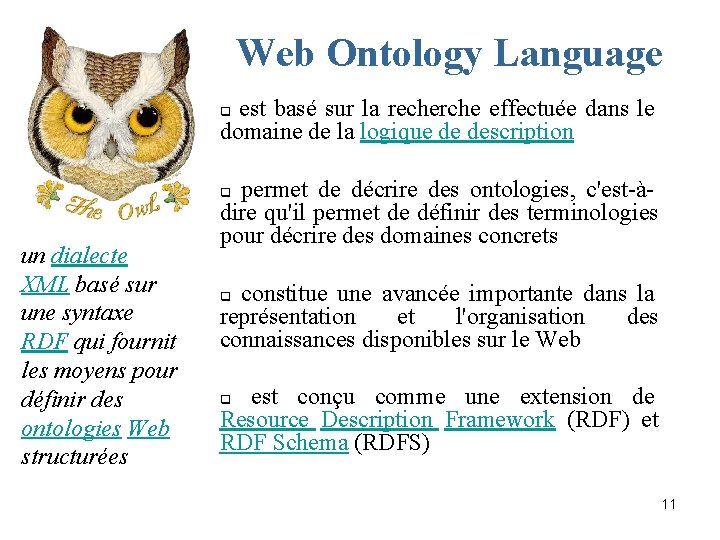  Web Ontology Language est basé sur la recherche effectuée dans le domaine de