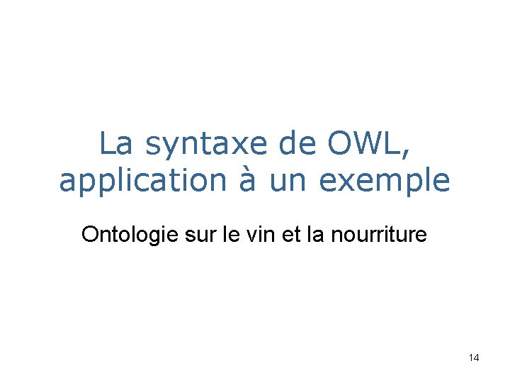 La syntaxe de OWL, application à un exemple Ontologie sur le vin et la
