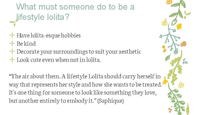 What must someone do to be a lifestyle lolita? ✢ Have lolita-esque hobbies ✢