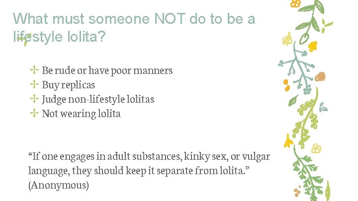 What must someone NOT do to be a lifestyle lolita? ✢ Be rude or