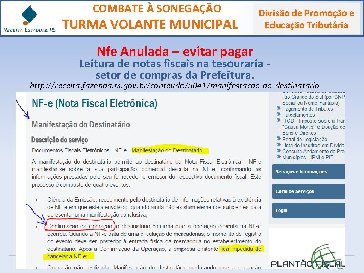 COMBATE À SONEGAÇÃO TURMA VOLANTE MUNICIPAL Divisão de Promoção e Educação Tributária Nfe Anulada