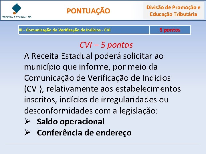  PONTUAÇÃO III - Comunicação de Verificação de Indícios - CVI Divisão de Promoção