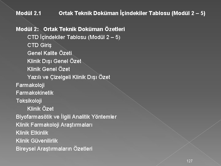 Modül 2. 1 Ortak Teknik Doküman İçindekiler Tablosu (Modül 2 – 5) Modül 2: