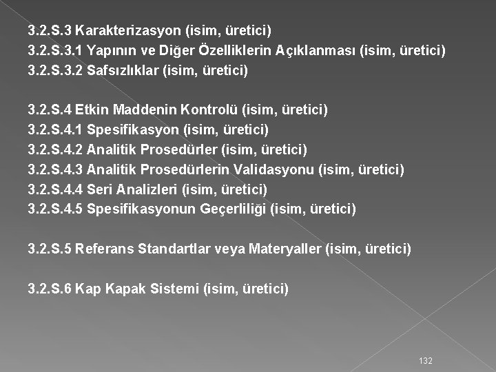 3. 2. S. 3 Karakterizasyon (isim, üretici) 3. 2. S. 3. 1 Yapının ve