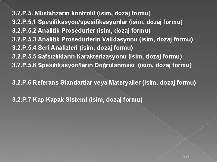 3. 2. P. 5. Müstahzarın kontrolü (isim, dozaj formu) 3. 2. P. 5. 1