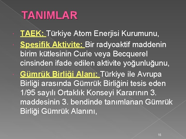 TANIMLAR TAEK: Türkiye Atom Enerjisi Kurumunu, Spesifik Aktivite: Bir radyoaktif maddenin birim kütlesinin Curie