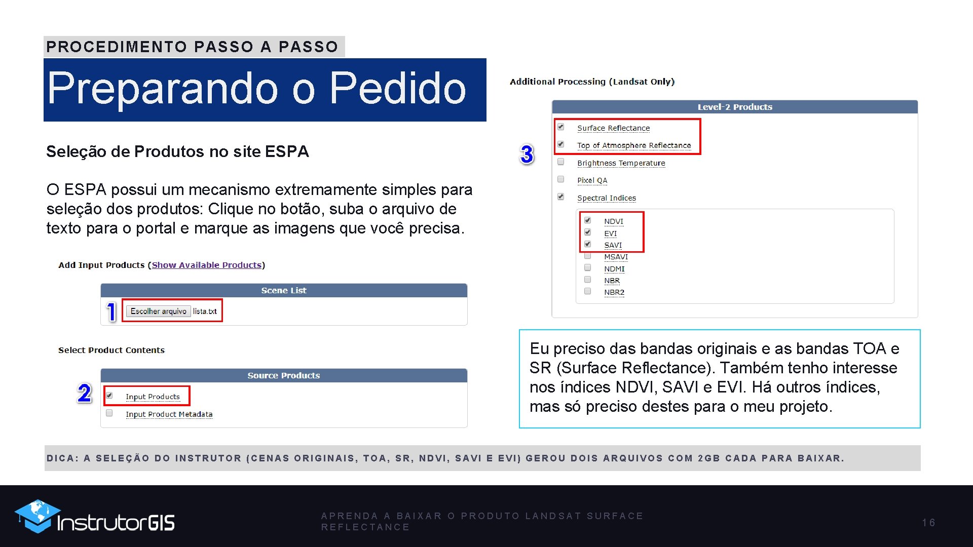 PROCEDIMENTO PASSO A PASSO Preparando o Pedido Seleção de Produtos no site ESPA O