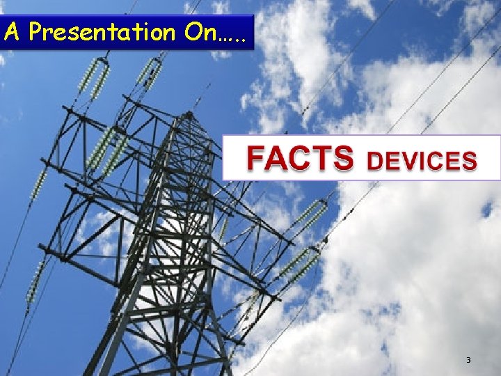 A Presentation On…. . 3 