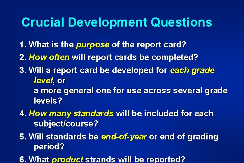 Crucial Development Questions 1. What is the purpose of the report card? 2. How Crucial Development Questions 1. What is the purpose of the report card? 2. How
