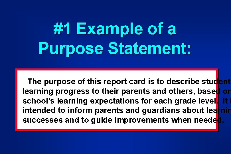 #1 Example of a Purpose Statement: The purpose of this report card is to #1 Example of a Purpose Statement: The purpose of this report card is to
