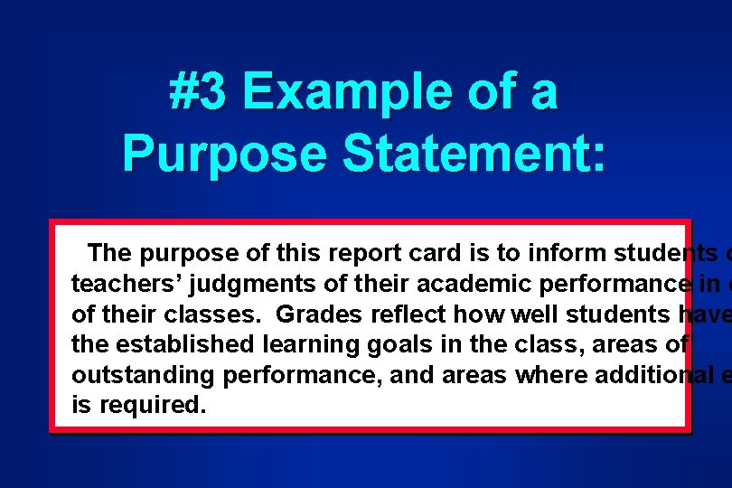 #3 Example of a Purpose Statement: The purpose of this report card is to #3 Example of a Purpose Statement: The purpose of this report card is to