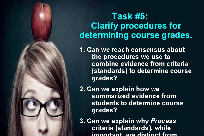 Task #5: Clarify procedures for determining course grades. 1. Can we reach consensus about Task #5: Clarify procedures for determining course grades. 1. Can we reach consensus about