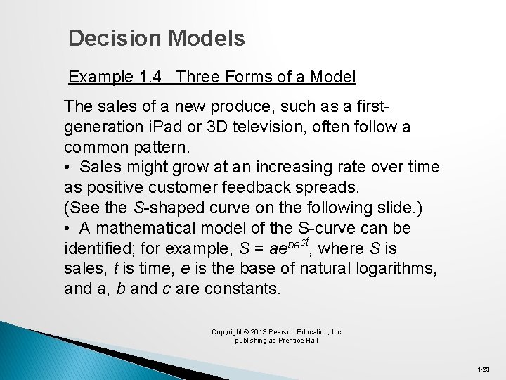 Decision Models Example 1. 4 Three Forms of a Model The sales of a