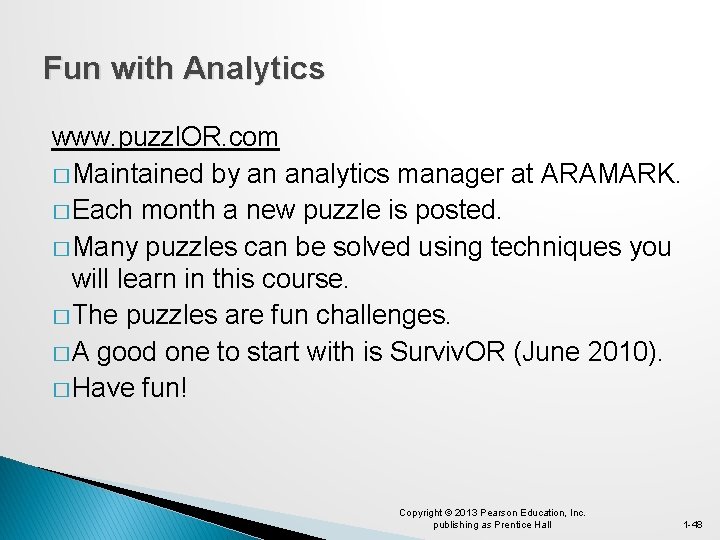 Fun with Analytics www. puzzl. OR. com � Maintained by an analytics manager at