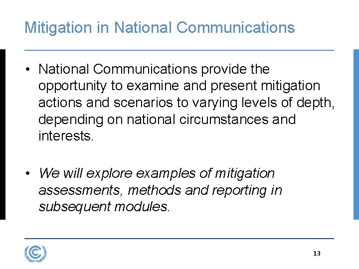 Mitigation in National Communications • National Communications provide the opportunity to examine and present