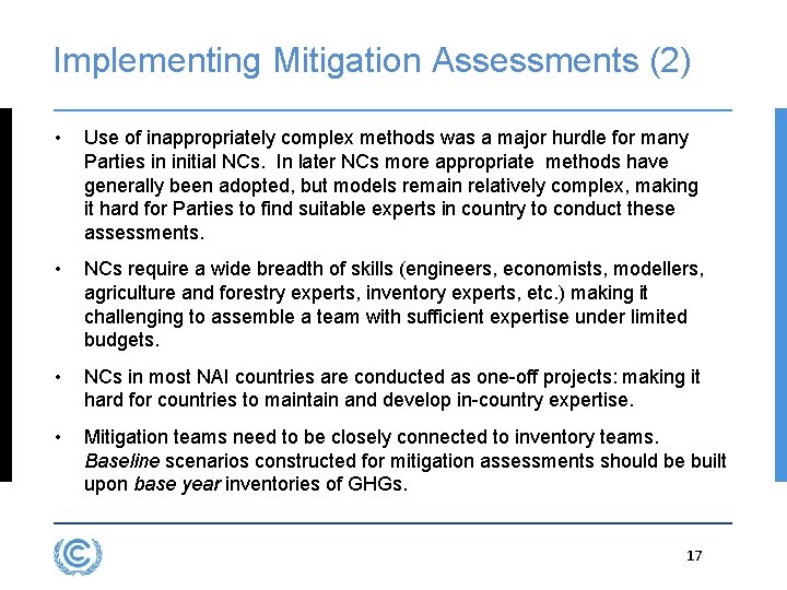 Implementing Mitigation Assessments (2) • Use of inappropriately complex methods was a major hurdle