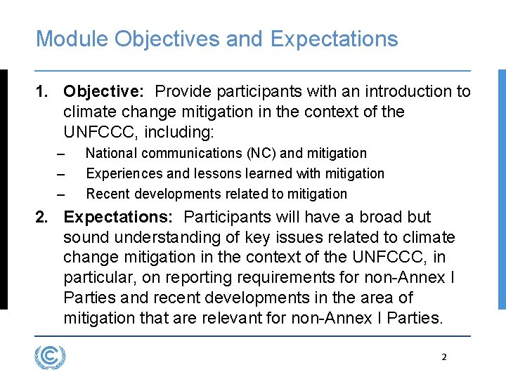 Module Objectives and Expectations 1. Objective: Provide participants with an introduction to climate change