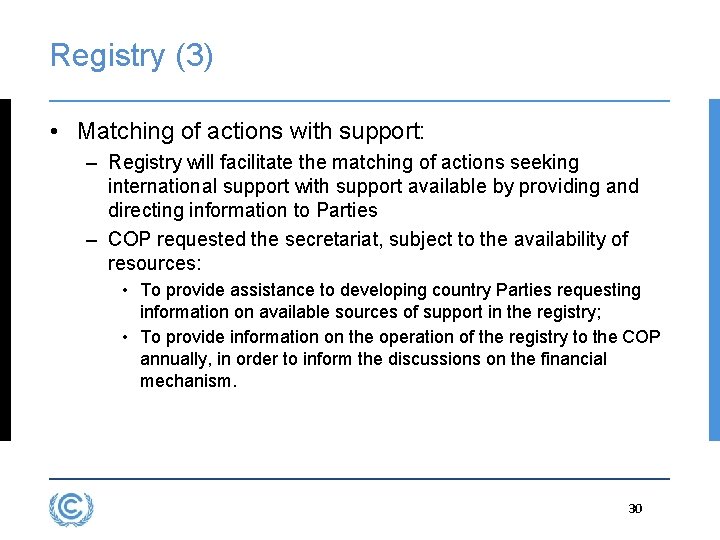 Registry (3) • Matching of actions with support: – Registry will facilitate the matching