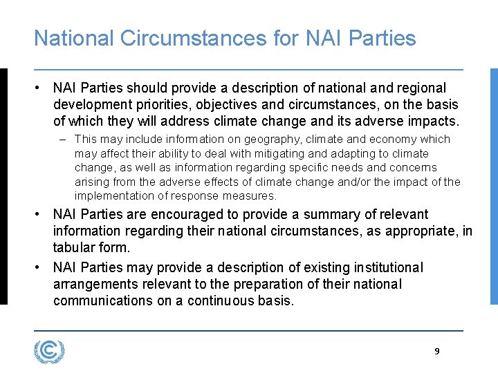 National Circumstances for NAI Parties • NAI Parties should provide a description of national