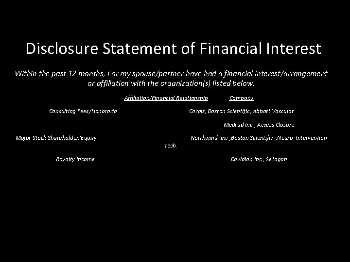 Disclosure Statement of Financial Interest Within the past 12 months, I or my spouse/partner