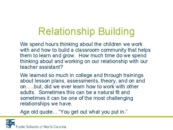 Relationship Building We spend hours thinking about the children we work with and how