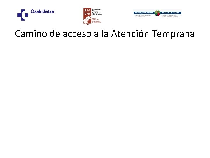 Camino de acceso a la Atención Temprana 