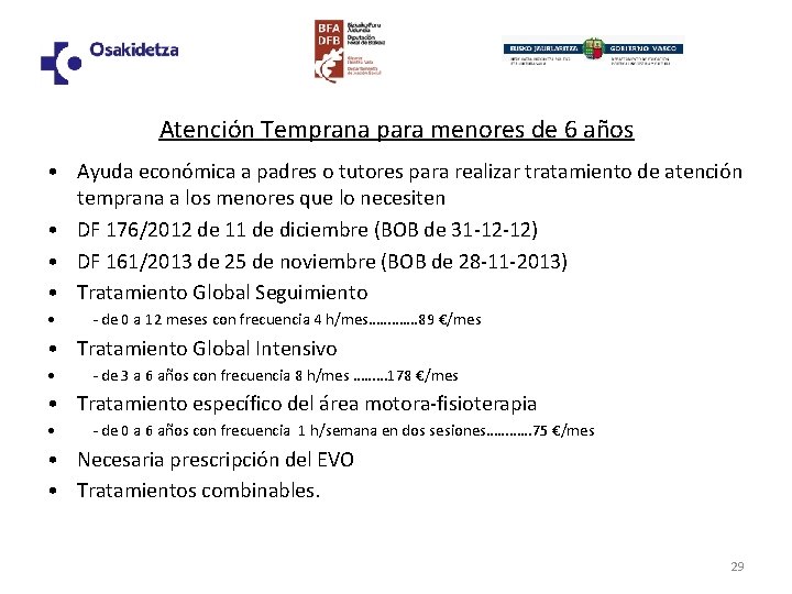 Atención Temprana para menores de 6 años • Ayuda económica a padres o tutores