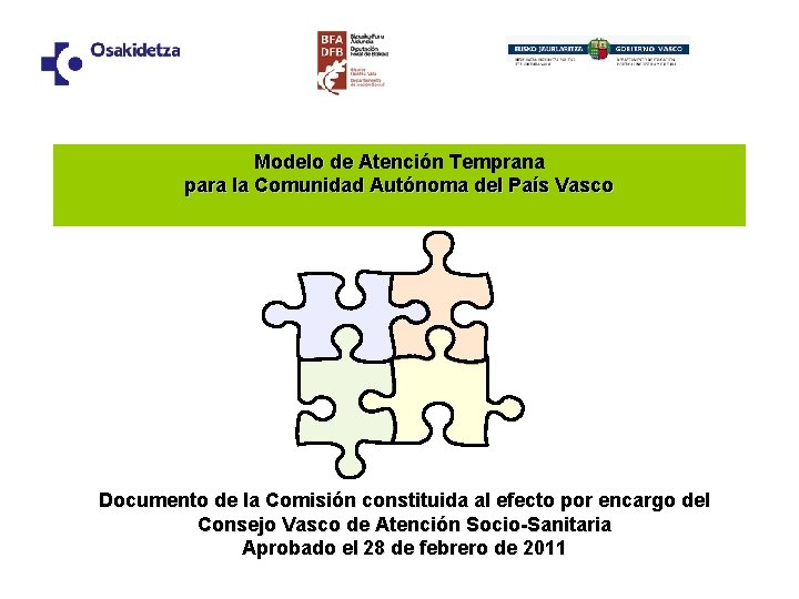Modelo de Atención Temprana para la Comunidad Autónoma del País Vasco Documento de la